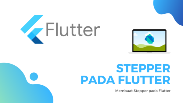 Cara Membuat Stepper pada Flutter – UDACODING